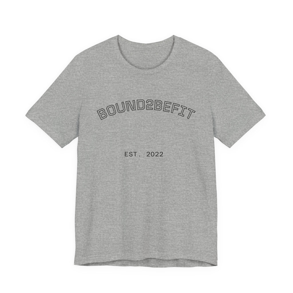 Bound2BeFit EST. 2022 Tee