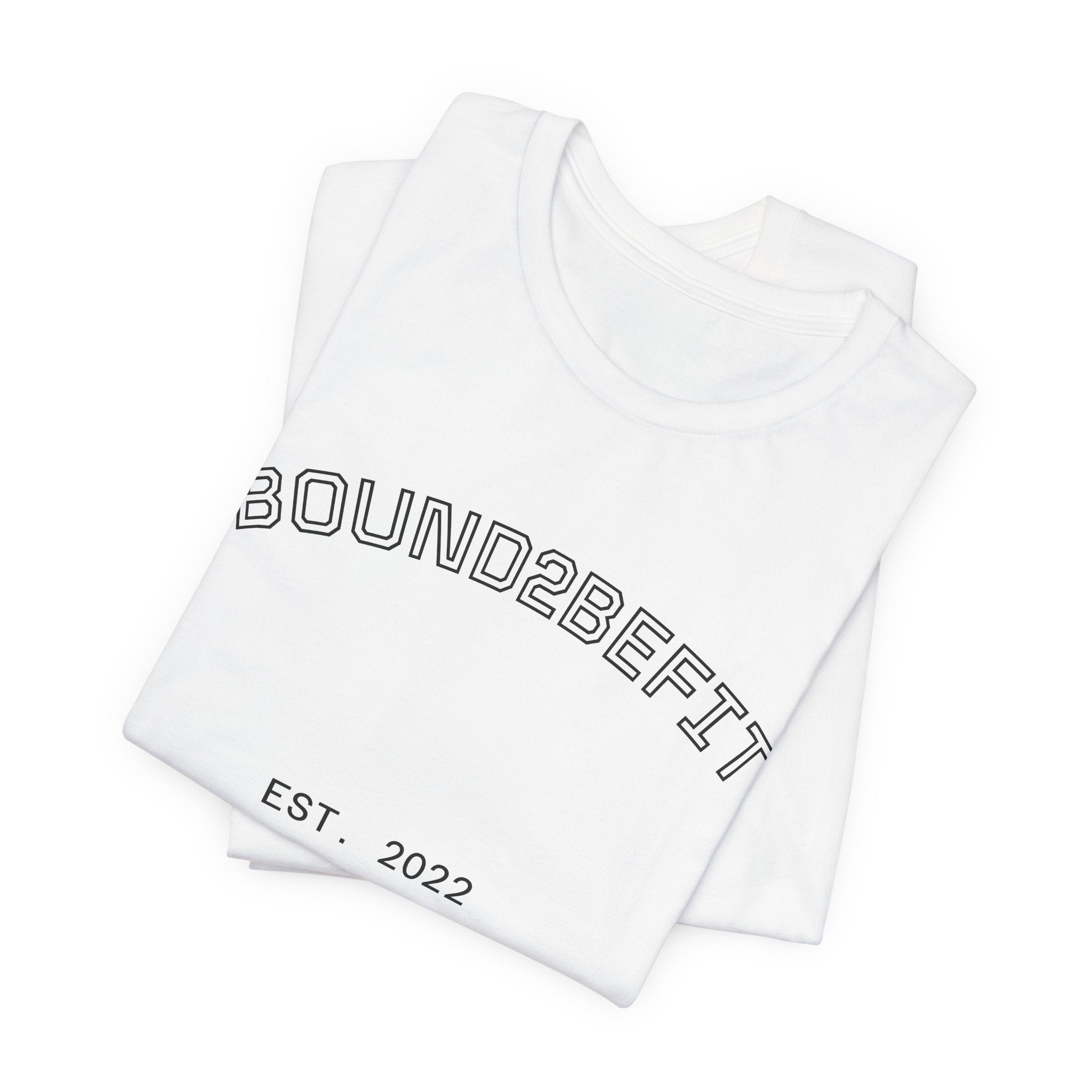Bound2BeFit EST. 2022 Tee
